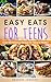 Easy Eats For Teens: Over 1...