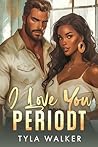 I Love You Periodt