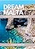 Dream Malta: A Travel Prepa...
