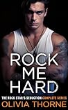 Rock Me Hard: The...