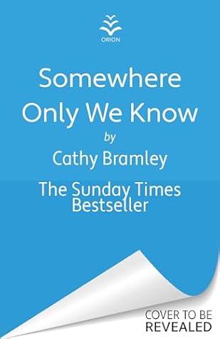 Somewhere Only We Know: The perfect uplifting, escapist new novel from the Sunday Times bestselling author!