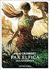 Pax Elfica : Le L...