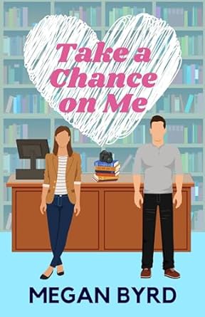Take a Chance on Me (City Love, #1)