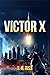 Victor X by T.H. Riss