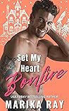 Book cover for Set My Heart Bonfire (Blueball Band of Brothers, #4)