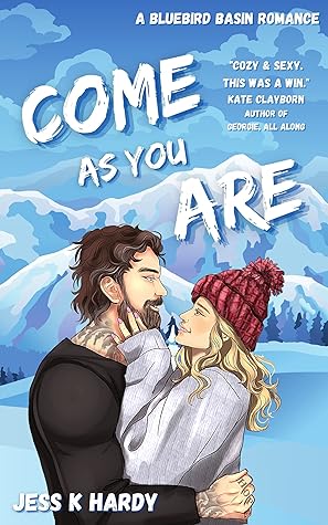 Come As You Are (Bluebird Basin, #1)