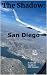 The Shadow: San Diego