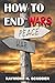 HOW TO END WARS