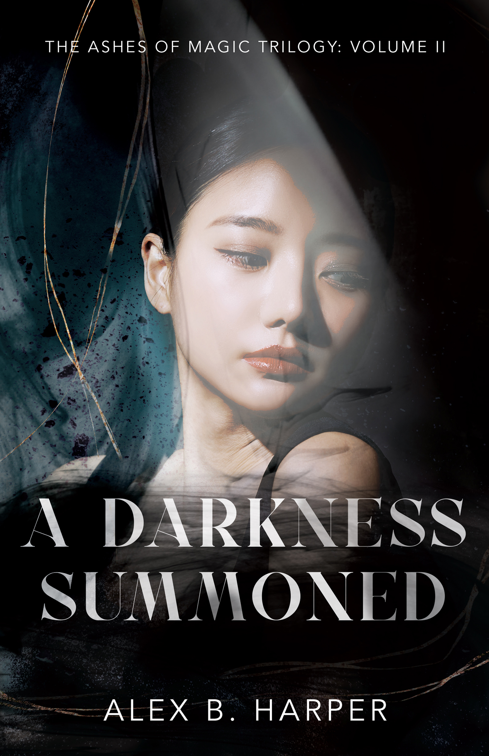 A Darkness Summoned: The Ashes of Magic Trilogy, Volume 2 (An Urban Fantasy Series)