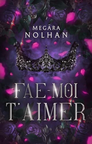 Fae-Moi T'Aimer (Fae-Moi, #1)