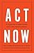 Act now: A vision for a bet...