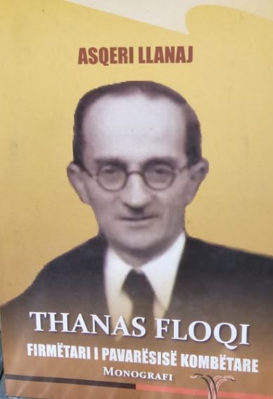 Thanas Floqi, firmëtari i pavarësisë kombëtare