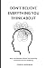 DON'T BELIEVE EVERYTHING YOU THINK ABOUT by Joseph Wiseman