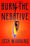Burn the Negative