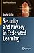 Security and Privacy in Federated Learning (Digital Privacy and Security)