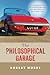 The Philosophical Garage by Robert Morey