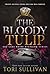 The Bloody Tulip by Tori Sullivan