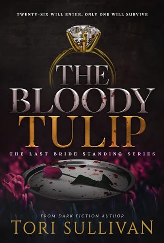 The Bloody Tulip (Last Bride Standing Book 1)
