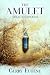 The Amulet: Selected Poems