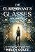 The Clairvoyant's Glasses Volume 1 (The Clairvoyant's Glasses #1)