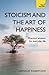 Stoicism and the Art of Happiness (Teach Yourself)