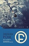 Gateway. Za błękitnym horyzontem zdarzeń by Frederik Pohl Gateway. Za błękitnym horyzontem zdarzeń by Frederik Pohl