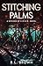 Stitching Palms: A Witches of C.R.O.W. Novel