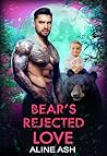 Bear's Rejected Love
