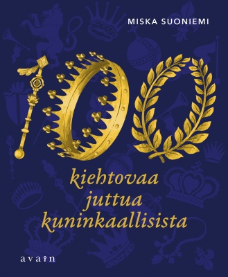 100 kiehtovaa juttua kuninkaallisista (Paperback)