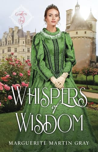 Whispers of Wisdom (Gardens in Time, #3)
