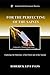 For the Perfecting of the Saints: Exploring the Ministries of the Pastor and of the Teacher (Comparative Ministry Study Series)