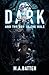 Dark: And the Boy in the Ho...