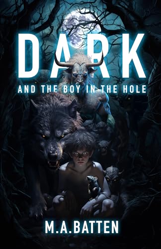 Dark: And the Boy in the Hole (The Prodigy Series Book 1)