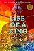 Life Of A King