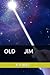 OLD JIM