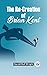 The Re-Creation Of Brian Kent