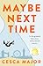 Maybe Next Time by Cesca Major