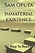 Immaterial Existence: No Map To Reality