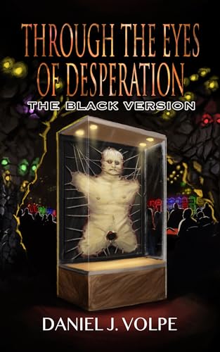Through the Eyes of Desperation: The Black Version (Kindle Edition)