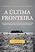 A Última Fronteira