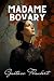 Madame Bovary (French Edition)