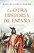 La otra historia de España by Manuel García Parody