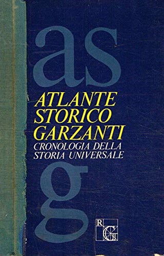 Atlante storico Garzanti. Cronologia della storia universale