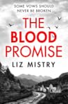 The Blood Promise by Liz Mistry