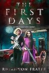 The First Days by Rhiannon Frater