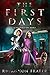 The First Days (As The World Dies Book 1)