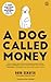 A Dog Called Money by Bodo Schäfer A Dog Called Money by Bodo Schäfer