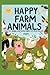 Happy Farm Animals by Cris Vazquez