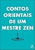 Contos Orientais de um Mest...