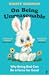On Being Unreasonable: Why Being Bad Can Be a Force for Good